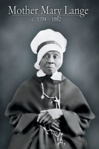 Mother Mary Lange, 1784-1882
