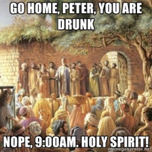 The meme to end all Pentecost memes: http://syrophoenicianwoman.blogspot.com/2013_05_01_archive.html